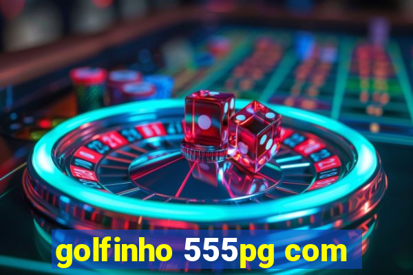 golfinho 555pg com